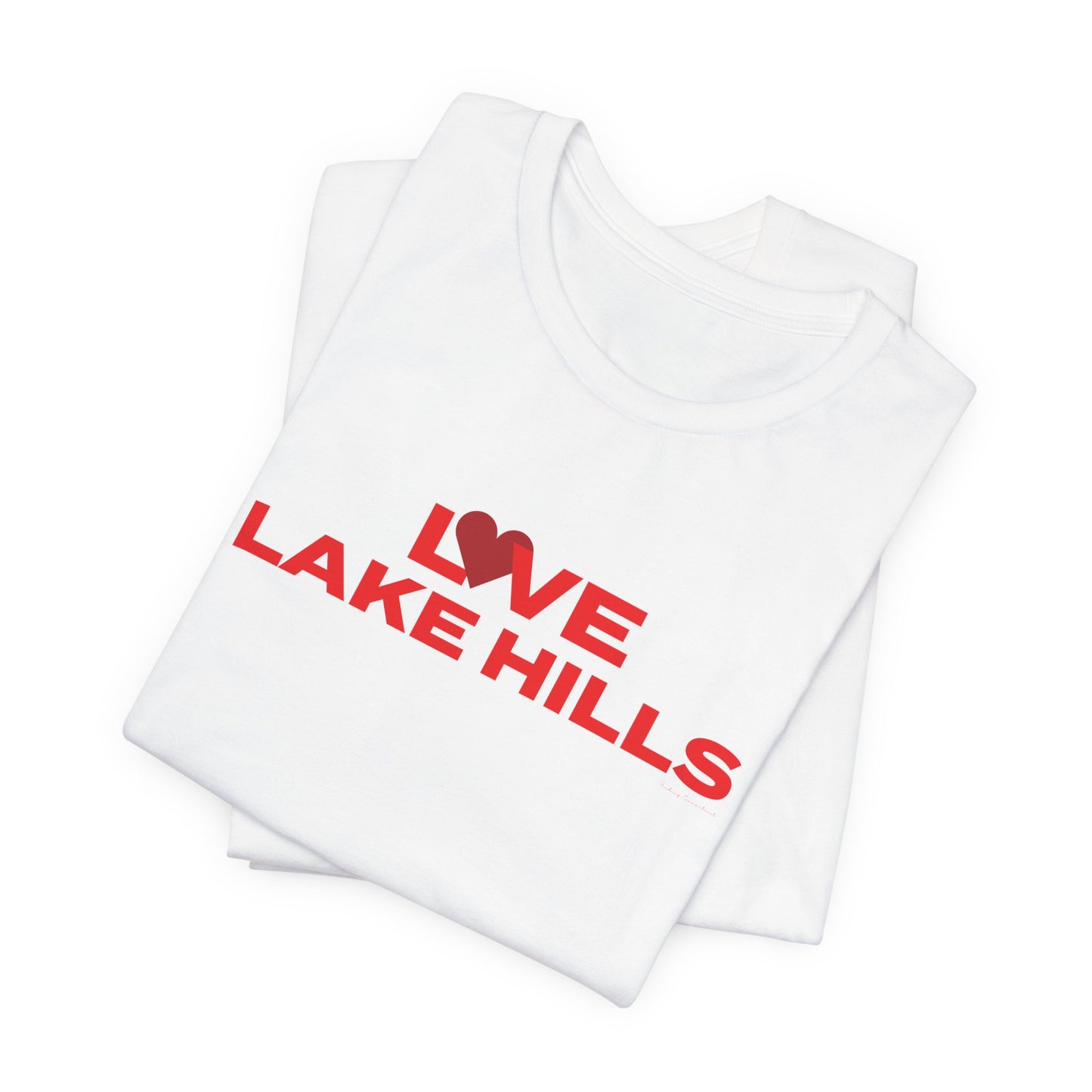 Love Lake Hills Unisex Jersey Short Sleeve T-Shirt
