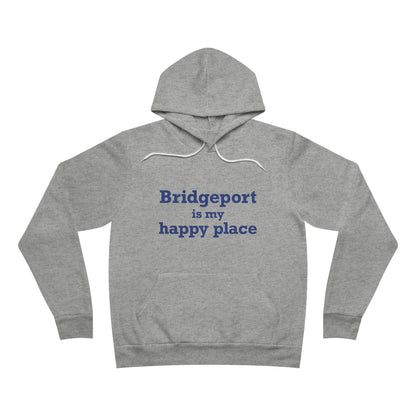 Bridgeport Is My Happy Place Unisex Sponge Fleece Pullover Hoodie