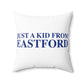 Just a kid from Eastford Spun Polyester Square Pillow