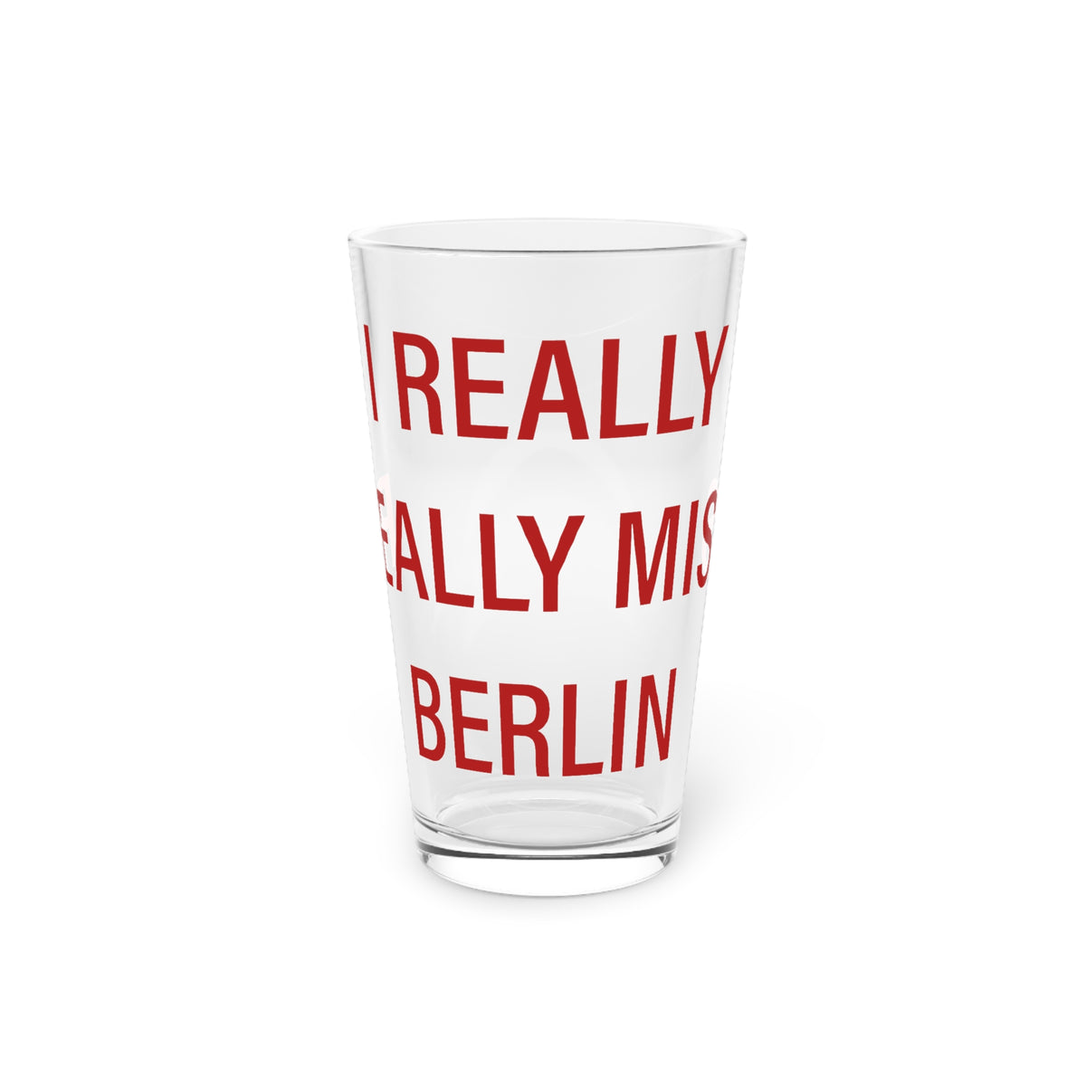 I Really Really Miss Berlin Pint Glass, 16oz