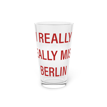 I Really Really Miss Berlin Pint Glass, 16oz