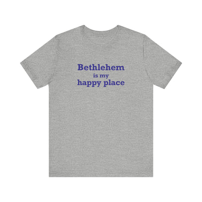 Bethlehem is My Happy Place Unisex Jersey Short Sleeve T-Shirt