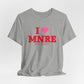 I Heart MNRE Unisex Jersey Short Sleeve T-Shirt
