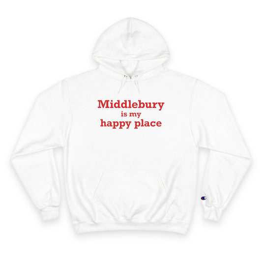 Middlebury is My Happy Place Champion Hoodie