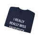I Really Really Miss Saugatuck Unisex Heavy Blend™ Crewneck Sweatshirt