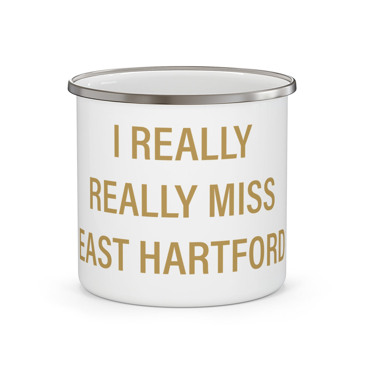 I Really Really Miss East Hartford Enamel Camping Mug