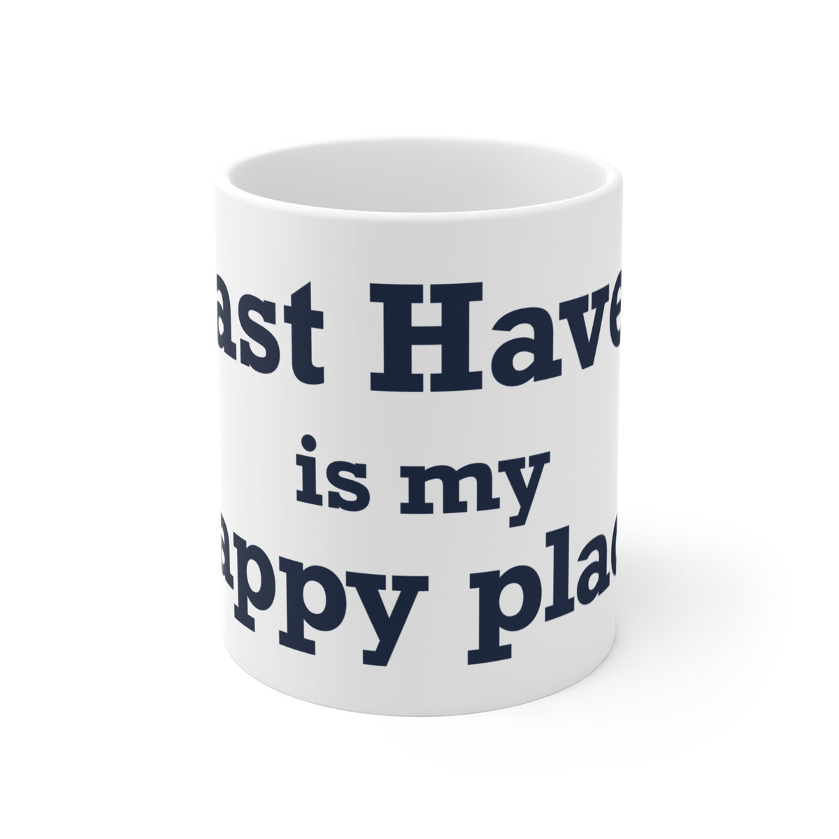 East Haven Is My Happy Place Mug 11oz