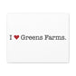 I Heart Greens Farms. Matte Canvas, Stretched, 1.25"