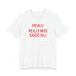 I Really Really Miss Sasco Hill Unisex Jersey Short Sleeve T-Shirt