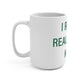 I Really Really Miss Kent Mug 15oz