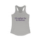 I'd rather be in Shelton Women's Ideal Racerback Tank