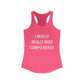 I Really Really Miss Compo Beach Women's Ideal Racerback Tank Top