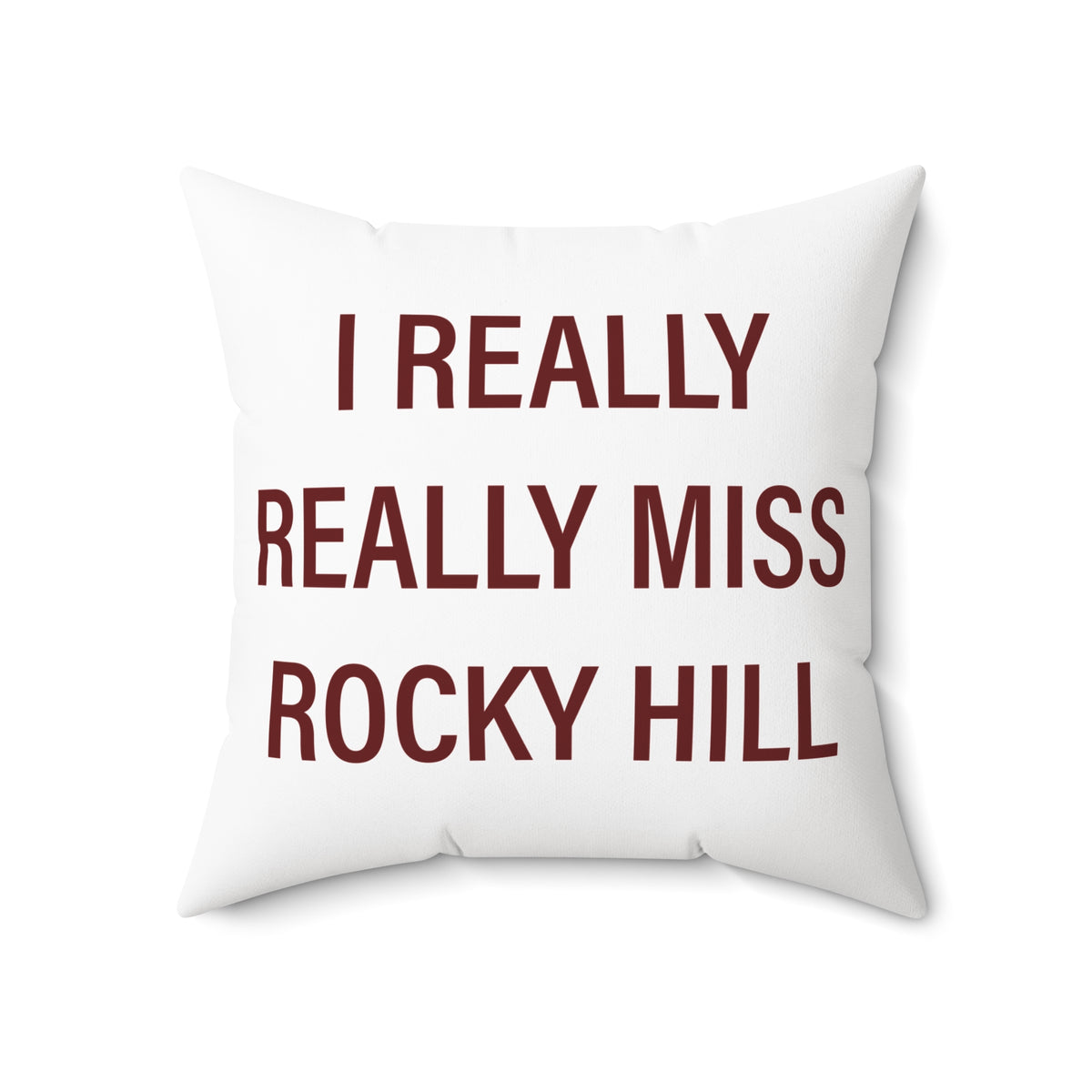 I Really Really Miss Rocky Hill Polyester Square Pillow