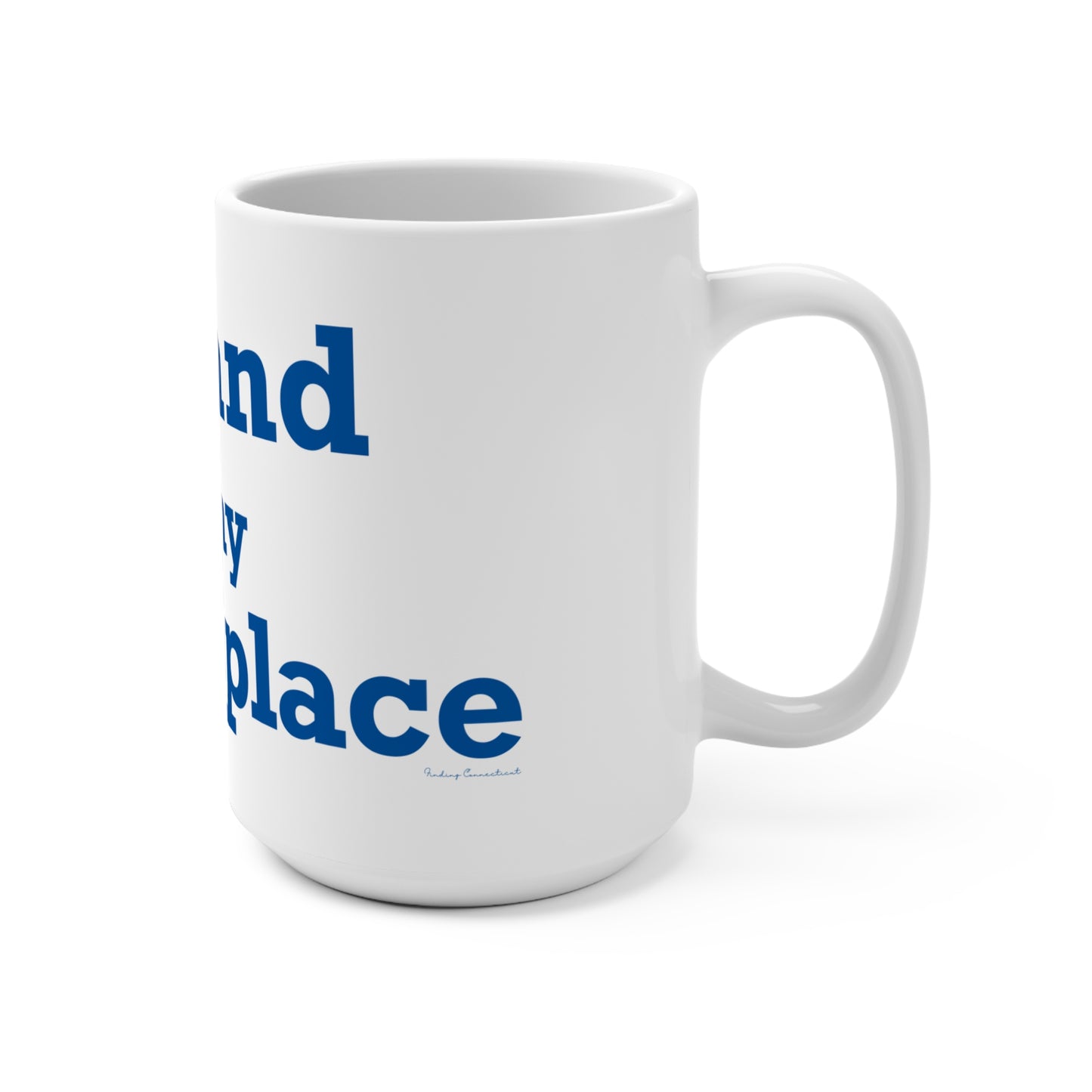 Tolland is My Happy Place Mug 15oz