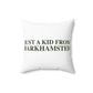 Just a kid from Barkhamsted Polyester Square Pillow