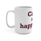 Canton is My Happy Place Mug 15oz
