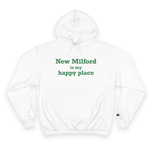 New Milford is My Happy Place  Champion Hoodie