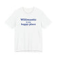 Willimantic is My Happy Place Unisex Jersey Short Sleeve T-Shirt
