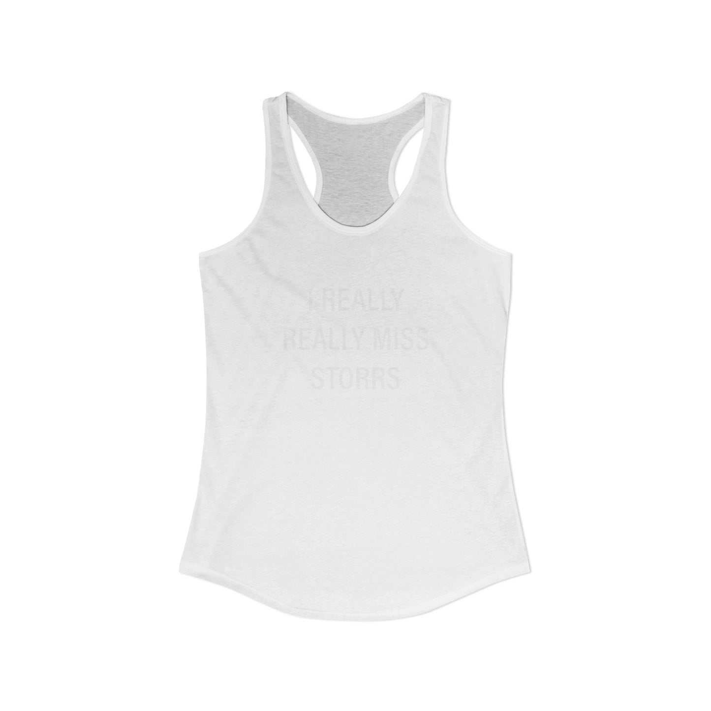 I Really Really Miss Storrs Women's Ideal Racerback Tank Top