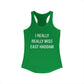 I Really Really Miss East Haddam Women's Ideal Racerback Tank Top