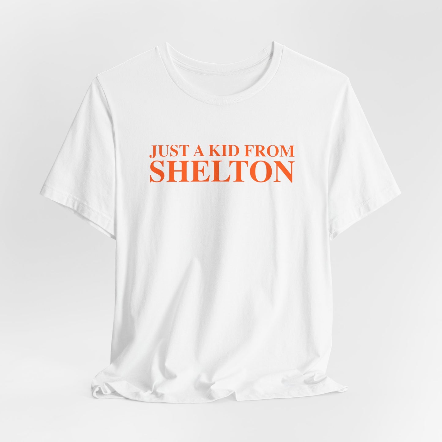 Just a kid from Shelton Unisex Jersey Short Sleeve T-Shirt