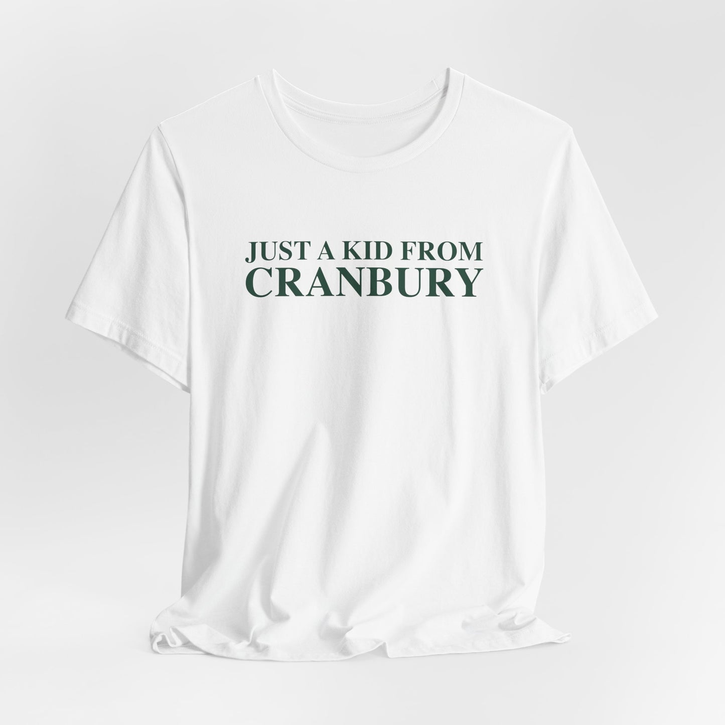 Just a kid from Cranbury Unisex Jersey Short Sleeve T-Shirt