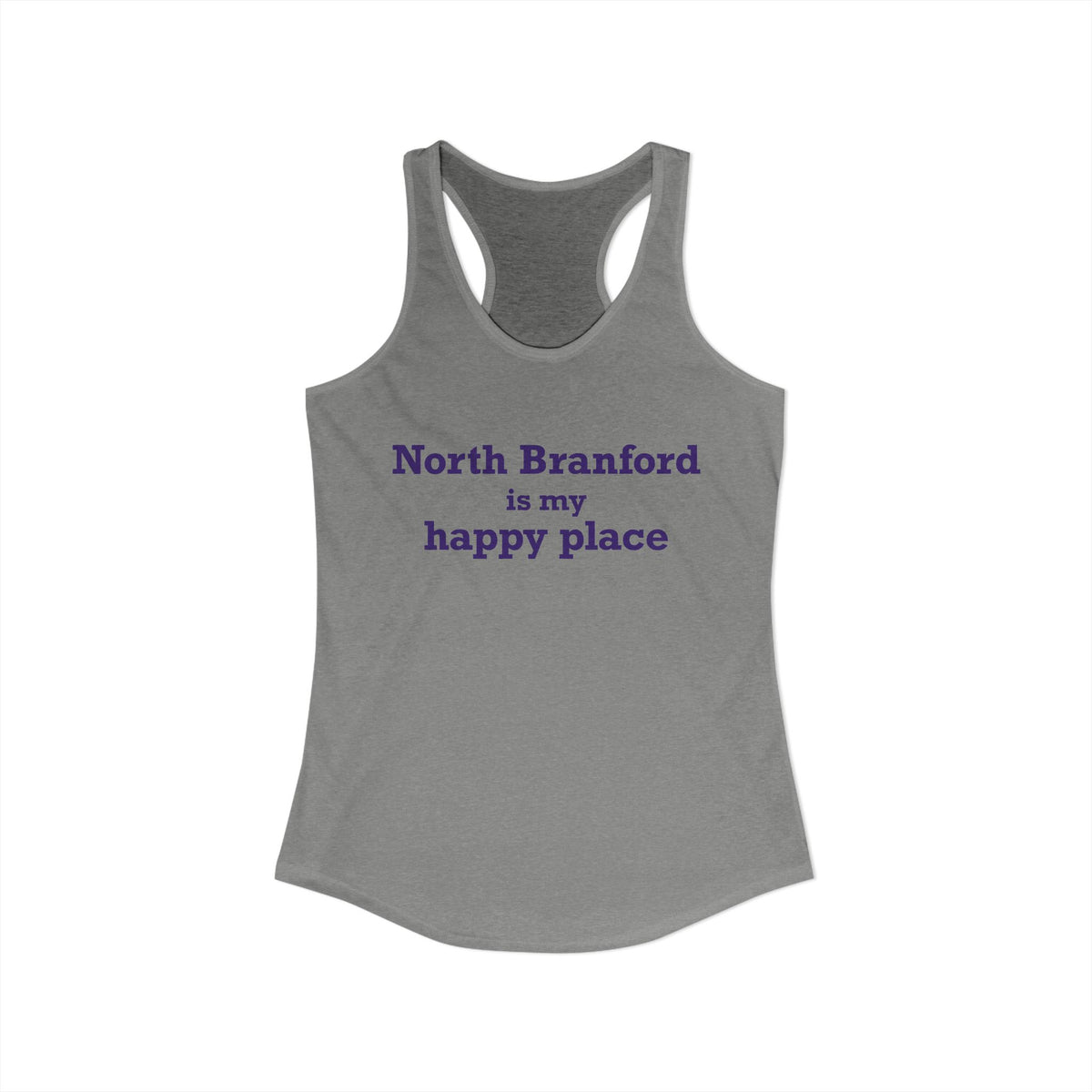 North Branford is My Happy Place Women's Ideal Racerback Tank Top