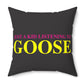 Just a kid listening to Goose - Yellow & Pink Polyester Square Pillow