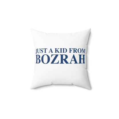 Just a kid from Bozrah  Spun Polyester Square Pillow