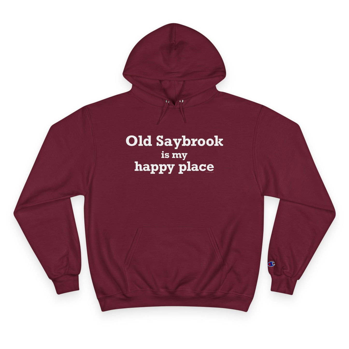 Old Saybrook is My Happy Place Champion Hoodie