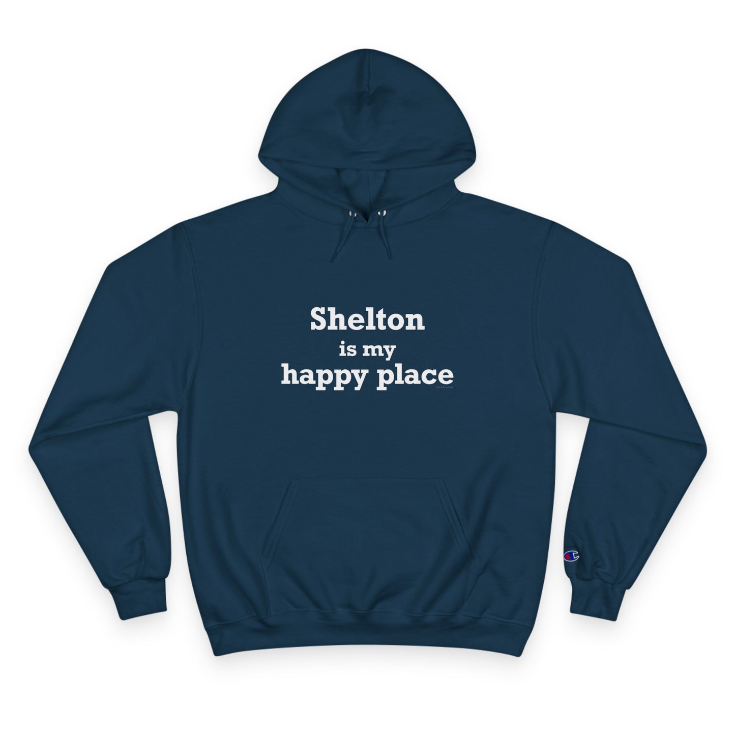 Shelton Is My Happy Place Champion Hoodie