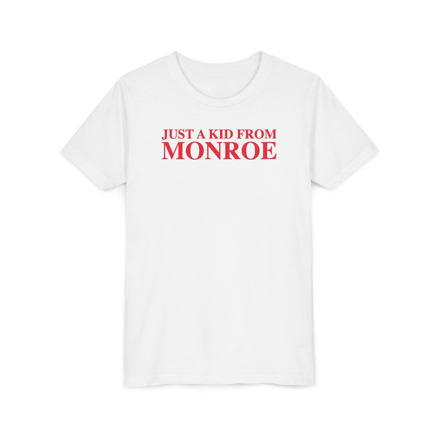 Just a kid from Monroe Youth Short Sleeve T-Shirt