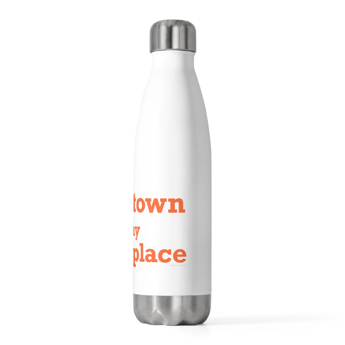 Watertown is My Happy Place  20 oz Insulated Bottle