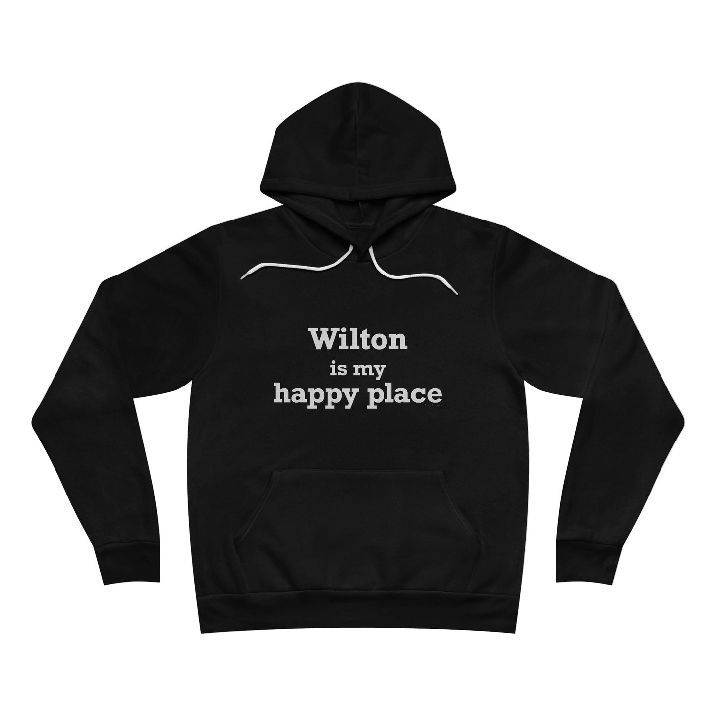 Wilton is my Happy Place Unisex Sponge Fleece Pullover Hoodie Sweatshirt