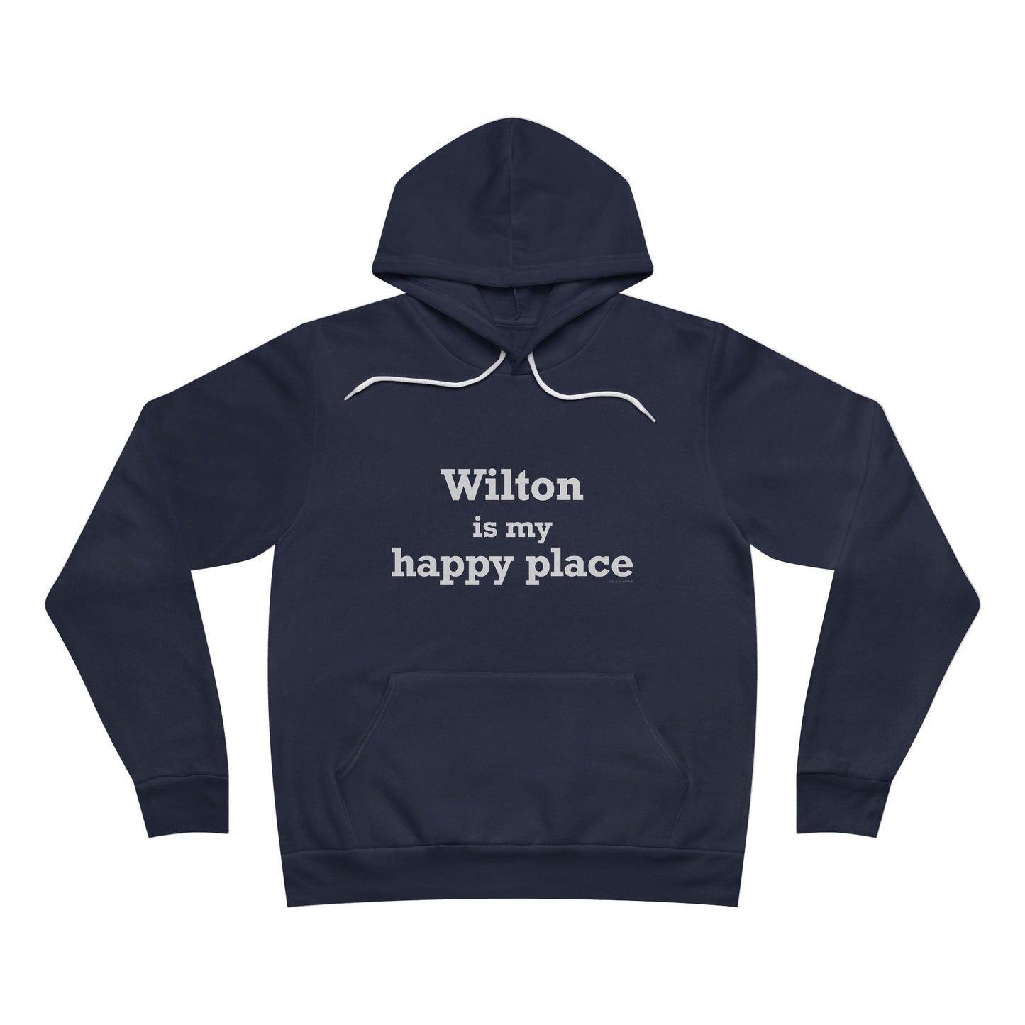 Wilton is my Happy Place Unisex Sponge Fleece Pullover Hoodie Sweatshirt