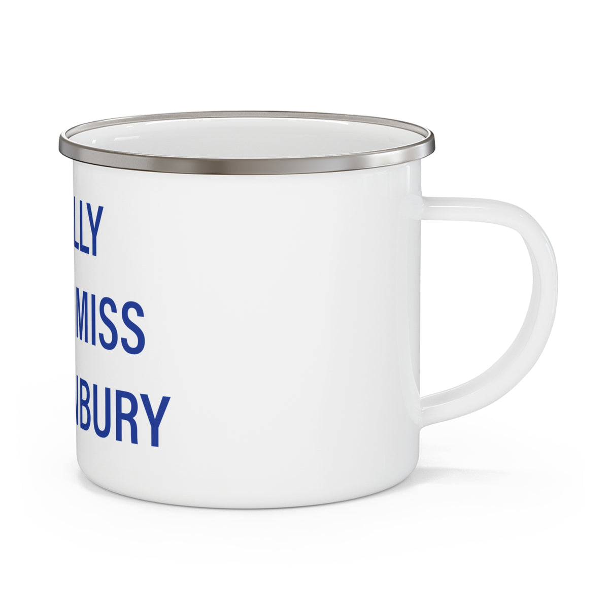 I Really Really Miss Glastonbury Enamel Camping Mug