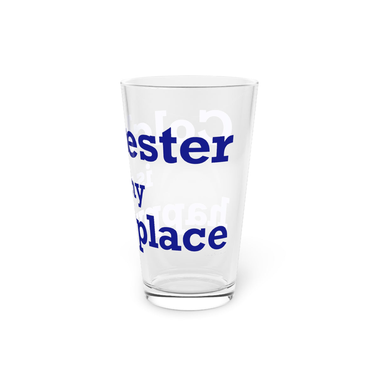 Colchester is My Happy Place Pint Glass, 16oz