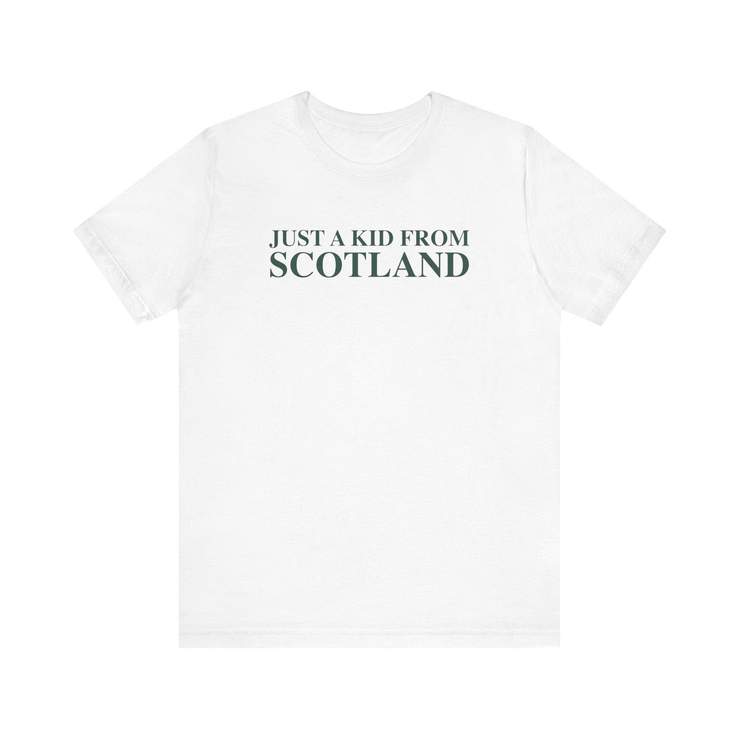 Just a kid from Scotland Unisex Jersey Short Sleeve T-Shirt