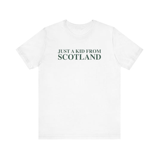 Just a kid from Scotland Unisex Jersey Short Sleeve T-Shirt