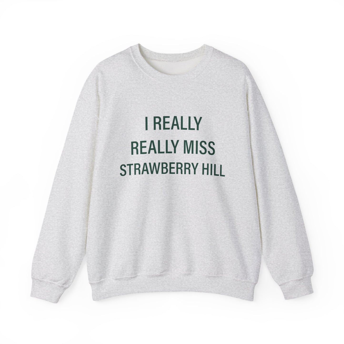 I Really Really Miss Strawberry Hill Unisex Heavy Blend™ Crewneck Sweatshirt
