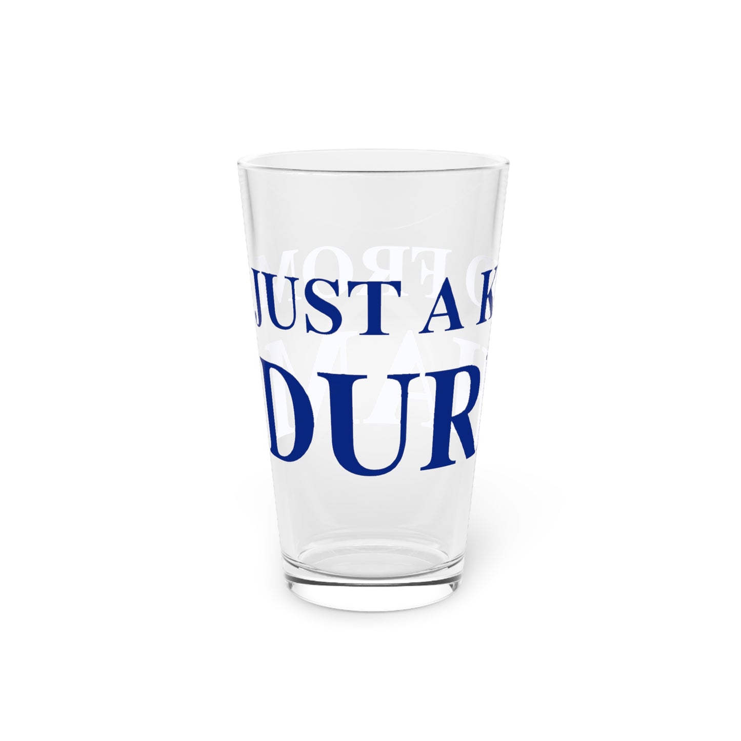Just a kid from Durham  Pint Glass, 16oz