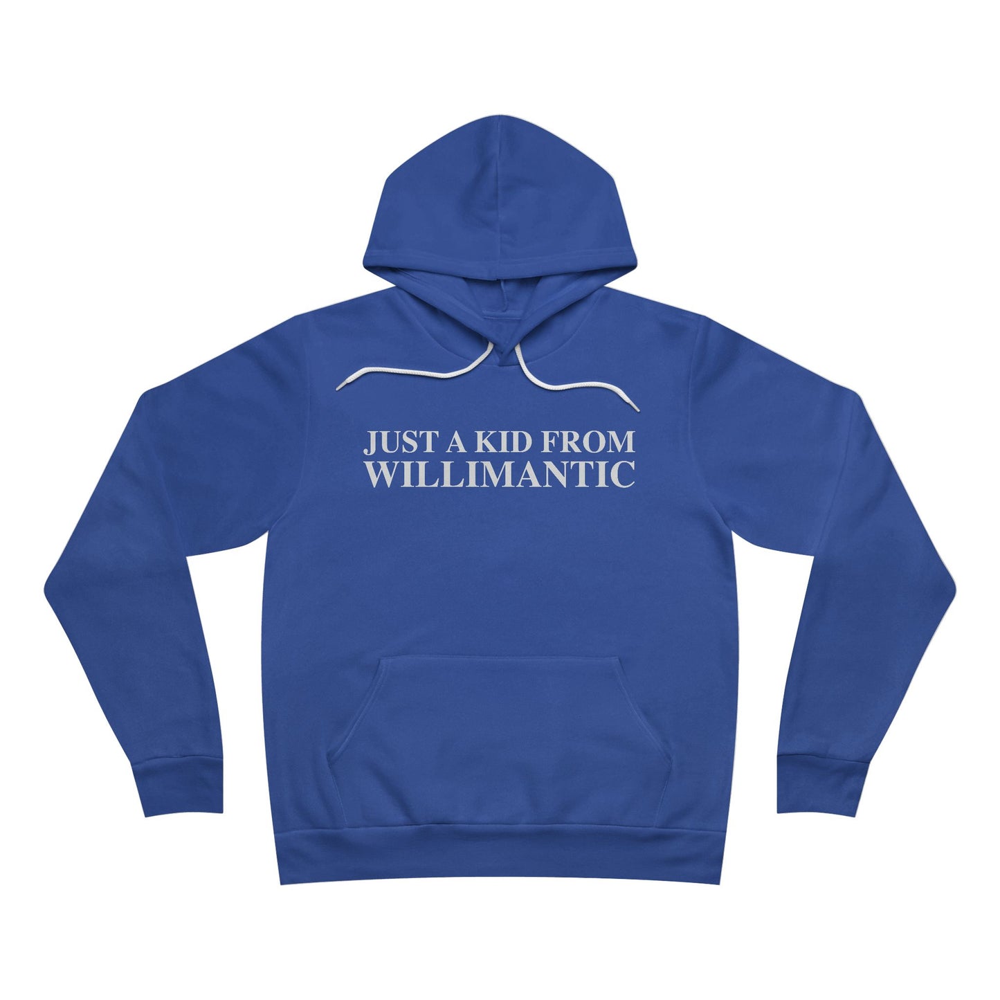 Just a kid from Willimantic Unisex Sponge Fleece Pullover Hoodie