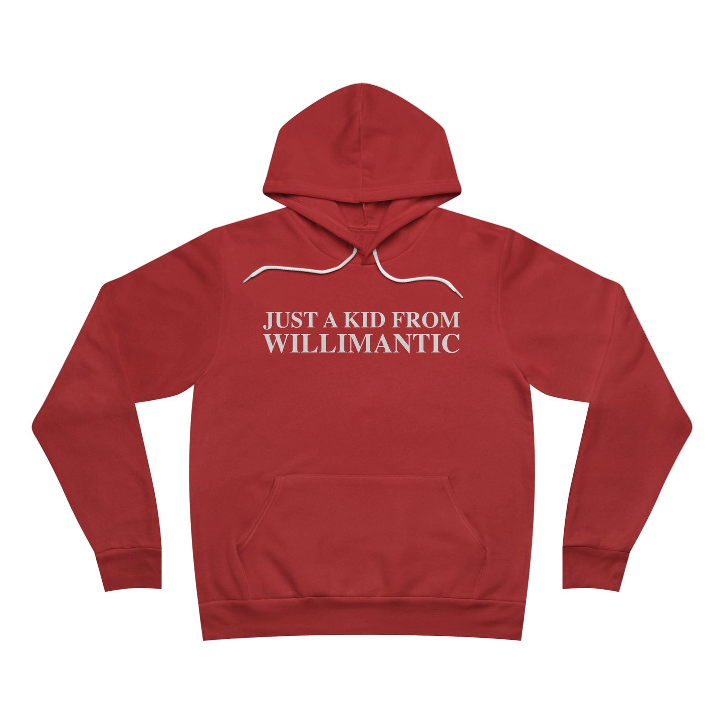 Just a kid from Willimantic Unisex Sponge Fleece Pullover Hoodie