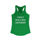 I Really Really Miss Canterbury Women's Ideal Racerback Tank Top
