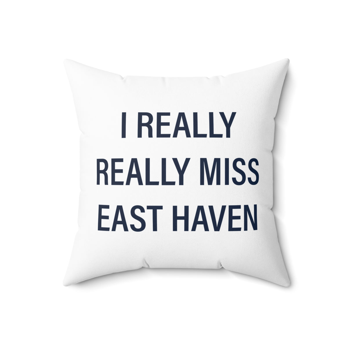 I Really Really Miss East Haven Polyester Square Pillow
