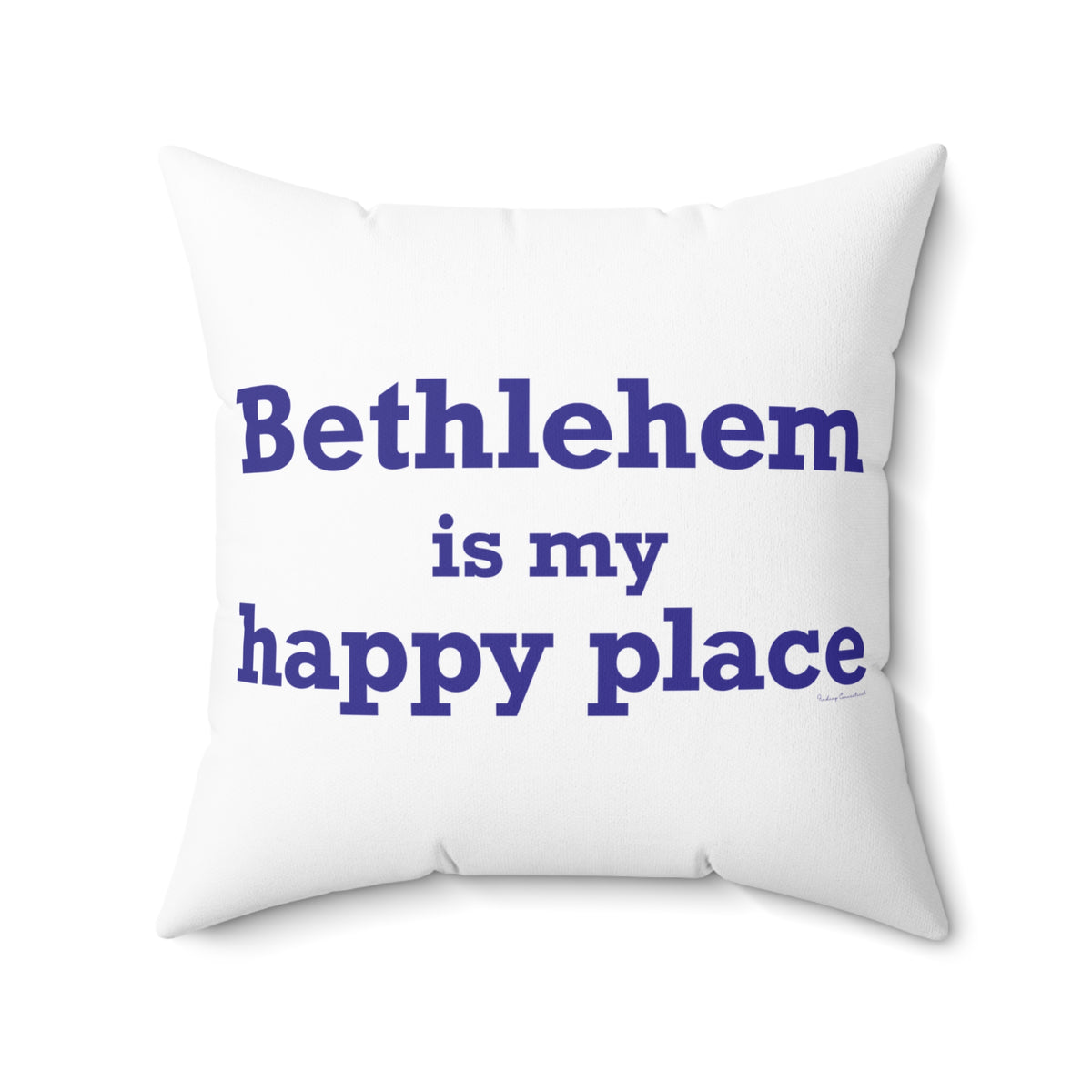 Bethlehem is My Happy Place Polyester Square Pillow