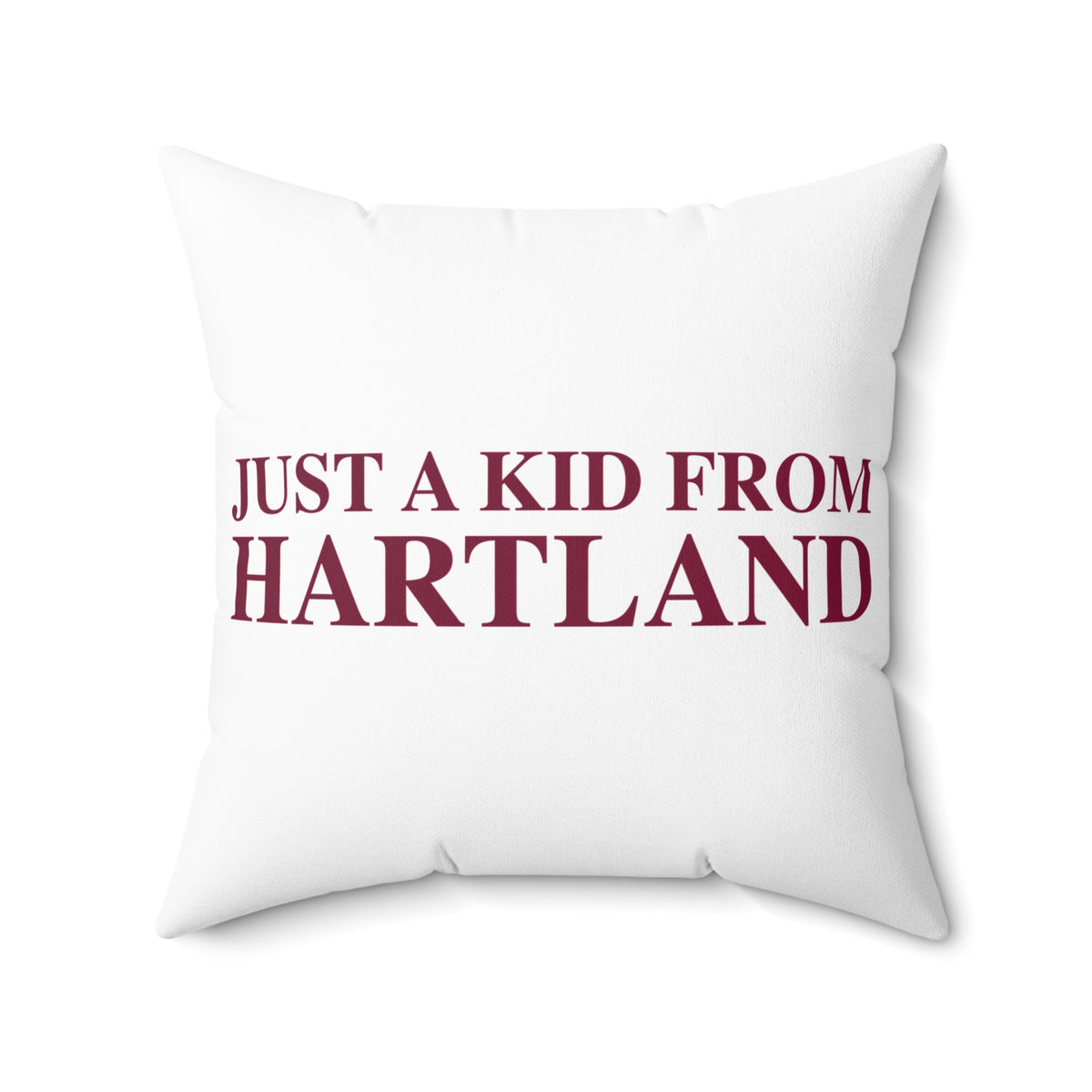 Just a kid from Hartland Spun Polyester Square Pillow