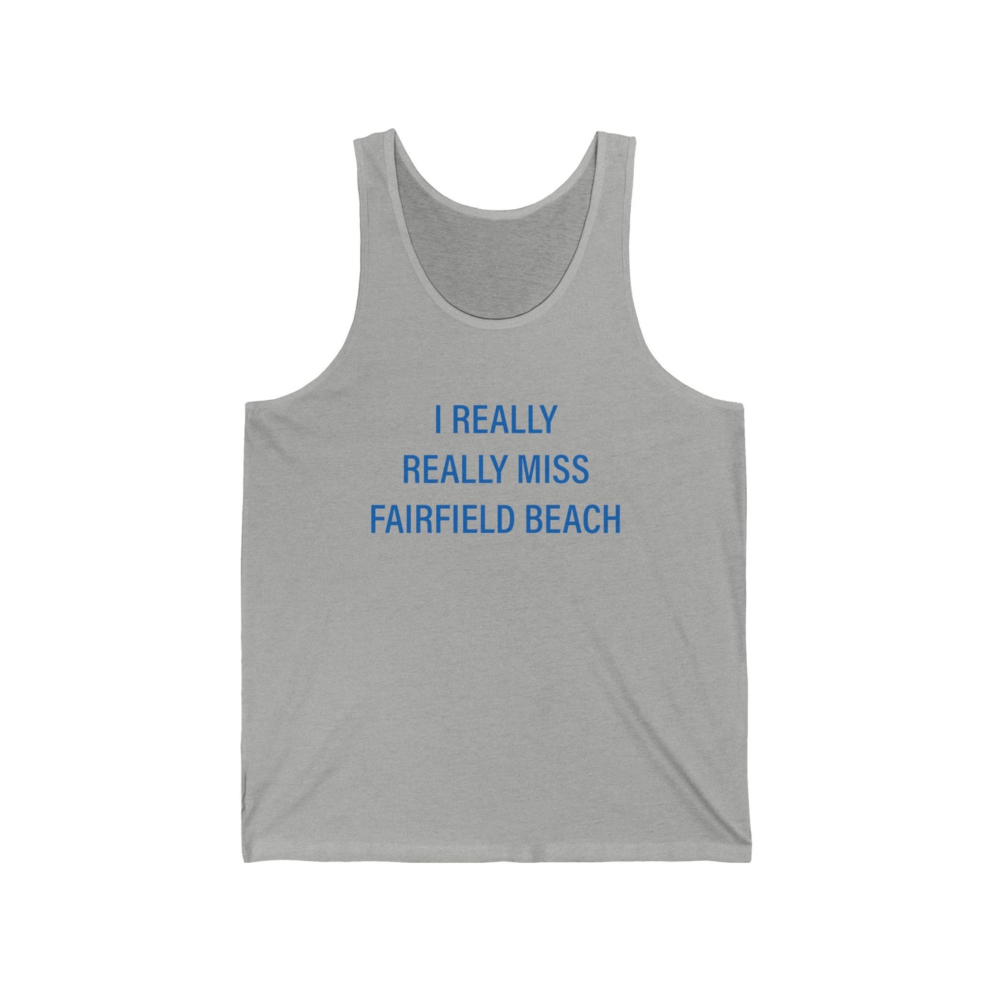I Really Really Miss Fairfield Beach Unisex Jersey Tank Top