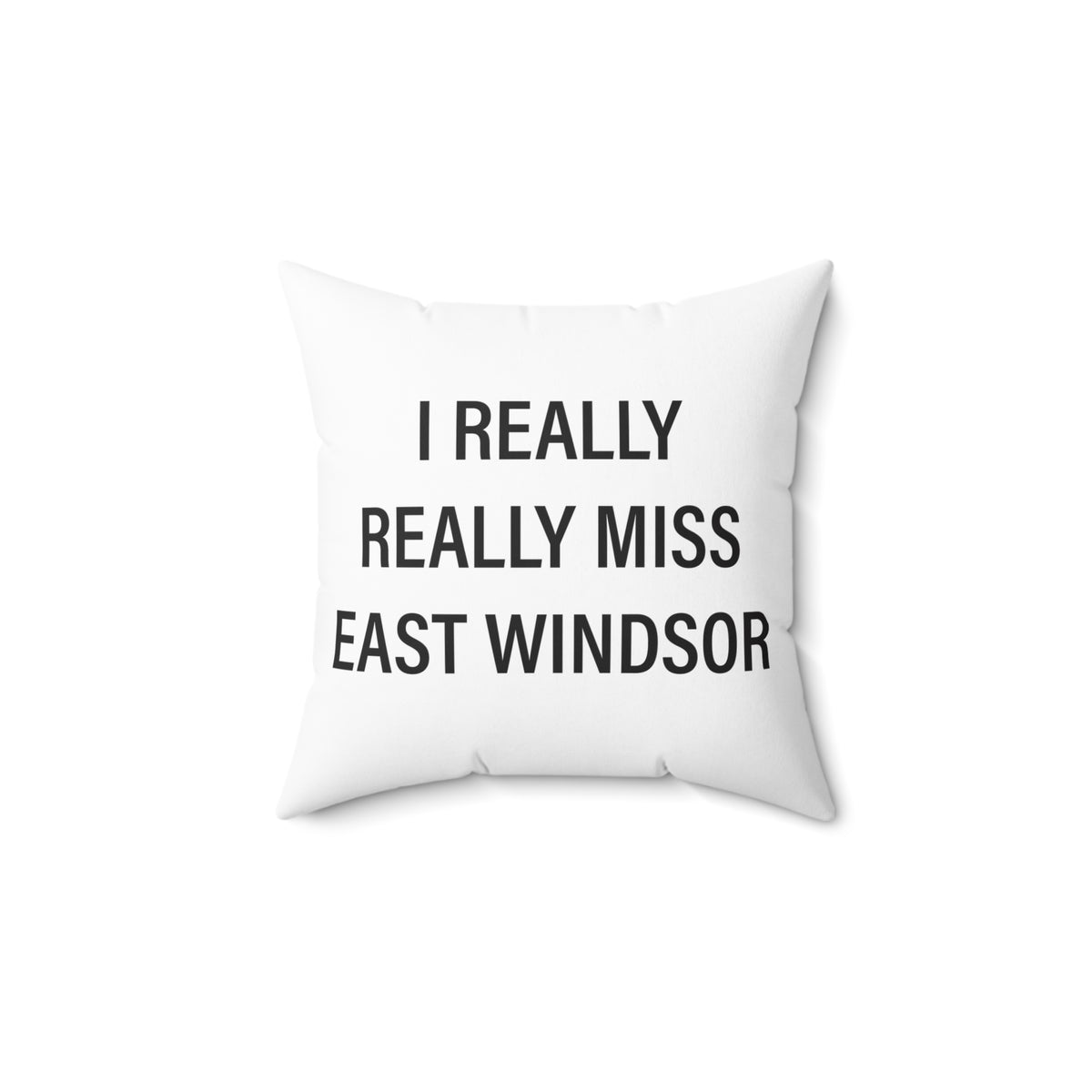 I Really Really Miss East Windsor Polyester Square Pillow