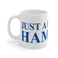 Just a kid from Hampton Mug 11oz
